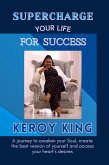 Supercharge Your Life For Success - Awaken Your Soul & Access Your Heart's Desires (eBook, ePUB)