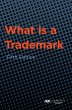 What is a Trademark, Fifth Edition... - Bild 1