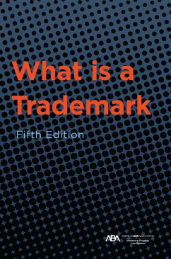 What is a Trademark, Fifth Edition (eBook, ePUB) - Intellectual Property Law, ABA Section of