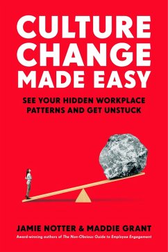 Culture Change Made Easy (eBook, ePUB) - Notter, Jamie; Grant, Maddie