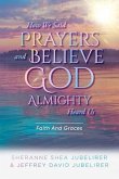 How We Said Prayers And Believe God Almighty Heard Us (eBook, ePUB)