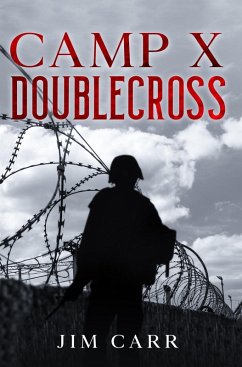 Camp X Doublecross (eBook, ePUB) - Carr, Jim