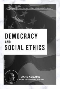 Democracy and Social Ethics (eBook, ePUB) - Addams, Jane
