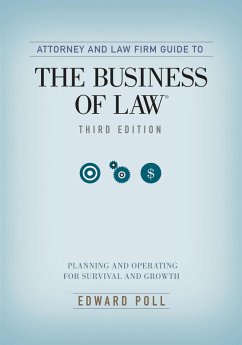 Attorney and Law Firm Guide to the Business of Law (eBook, ePUB) - Poll, Edward