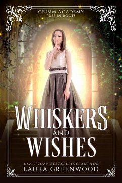 Whiskers and Wishes (Grimm Academy Series, #20) (eBook, ePUB) - Greenwood, Laura