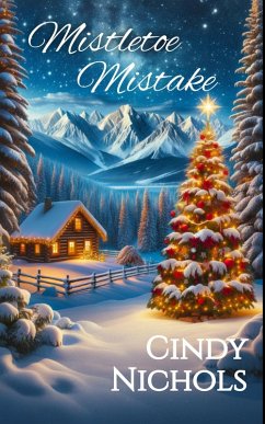 Mistletoe Mistake (River's End Ranch, #7) (eBook, ePUB) - Nichols, Cindy