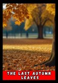 The last autumn leaves (contos, #1) (eBook, ePUB) The last autumn leaves (contos, #1) (eBook, ePUB)