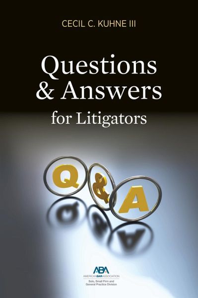 Questions and Answers for Litigators (eBook, ePUB) Questions and Answers for Litigators (eBook, ePUB)