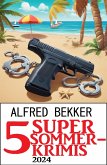 5 Super Sommerkrimis 2024 (eBook, ePUB)