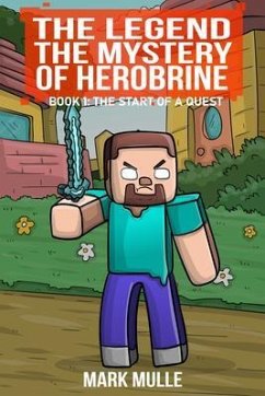 Cover The Legend The Mystery of Herobrine Book One (eBook, ePUB)
