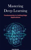 Mastering Deep Learning: (eBook, ePUB)