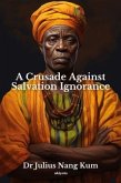 A Crusade Against Salvation Ignorance (eBook, ePUB)