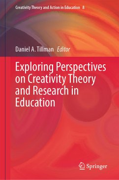 Exploring Perspectives on Creativity Theory and Research in Education (eBook, PDF)