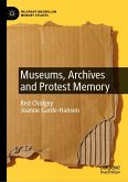 Museums, Archives and Protest Memory (eBook, PDF)