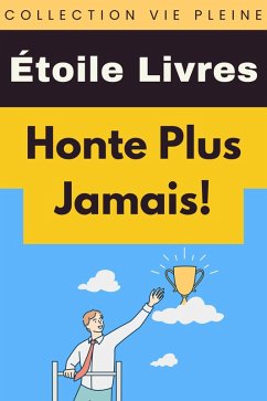 Honte Plus Jamais! (Collection Vie Pleine, #21) (eBook, ePUB) Cover Honte Plus Jamais! (Collection Vie Pleine, #21) (eBook, ePUB)
