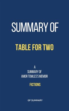 Summary of Table for Two by Amor Towles: Fictions (eBook, ePUB) - Summary, Gp