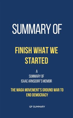 Summary of Finish What We Started by Isaac Arnsdorf (eBook, ePUB) - Summary, Gp