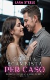 Coppia Scambista per Caso (eBook, ePUB)