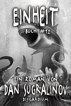 Einheit (Disgardium Buch #12): LitRPG-Serie (eBook, ePUB) - Sugralinov, Dan