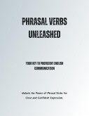 Phrasal Verbs Unleashed: Your Key to Proficient English Communication (eBook, ePUB)