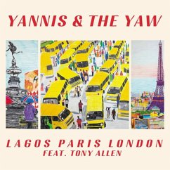Lagos Paris London - Yannis & The Yaw