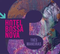 Tres Maneiras (Digipak) - Hotel Bossa Nova