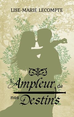 L'Ampleur de nos Destins (eBook, ePUB)