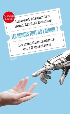 Les robots font-ils l'amour? (eBook, ePUB) - Alexandre, Laurent; Besnier, Jean-Michel