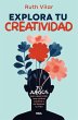 Explora tu creatividad (eBook, ePUB) - Bild 1