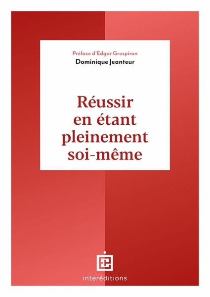 Réussir en étant pleinement soi-même (eBook, ePUB)