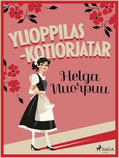 Ylioppilas-kotiorjatar (eBook, ePUB) - Nuorpuu, Helga