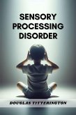 Sensory Processing Disorder (eBook, ePUB)