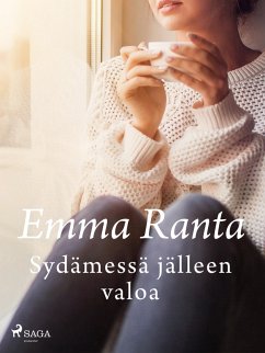 Sydämessä jälleen valoa (eBook, ePUB) - Ranta, Emma