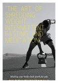 The Art of Shredding Weight Intermittent Fasting and Meditation (eBook, ePUB)