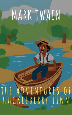 The Adventures of Huckleberry Finn (eBook, ePUB) - Twain, Mark; classics, The griffin