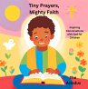 Tiny Prayers, Mighty Faith: Inspiring... - Bild 1