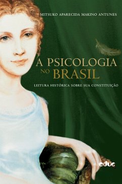 A psicologia no Brasil (eBook, ePUB) - Antunes, Mitsuko Aparecida Makino