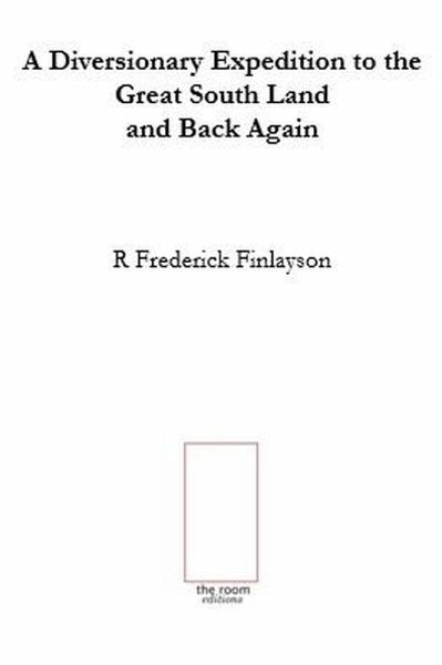 A Diversionary Expedition to the Great South Land and Back Again (eBook, ePUB)