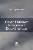 CRIMES OMISSIVOS IMPRÓPRIOS E DOLO EVENTUAL (eBook, ePUB)