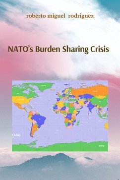 NATO'S Burden Sharing Crisis (eBook, ePUB) - Rodriguez, Roberto Miguel