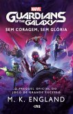 Guardiões da Galáxia - Sem coragem, sem glória (eBook, ePUB)