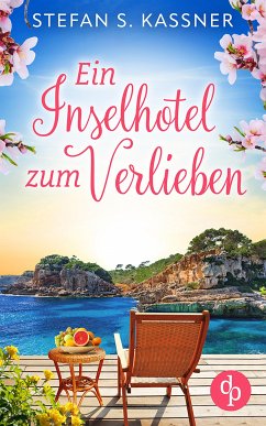 Ein Inselhotel zum Verlieben (eBook, ePUB) - Kassner, Stefan S.