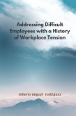 Addressing Difficult Employees with a History of Workplace Tension (eBook, ePUB)
