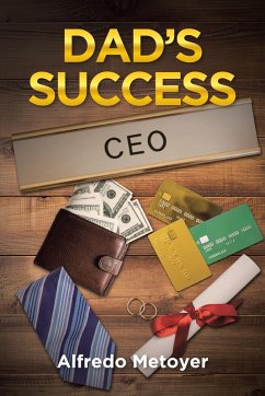 DAD'S SUCCESS (eBook, ePUB) - Metoyer, Alfredo