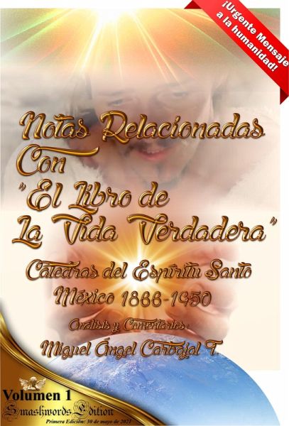 Notas Relacionadas Con El Libro De La Vida Verdadera / Análisis Y Comentarios: Miguel Angel Carbajal T. (eBook, ePUB)