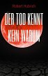 Der Tod kennt kein Warum (eBook, ePUB) - Bild 1