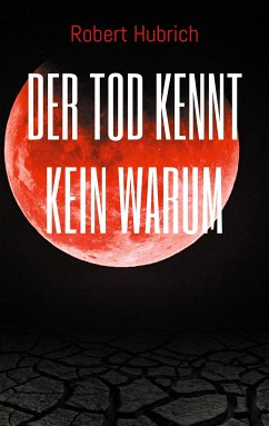 Der Tod kennt kein Warum (eBook, ePUB) - Hubrich, Robert