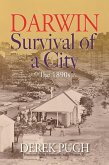 Darwin: Survival of a City - The 1890s (eBook, ePUB)