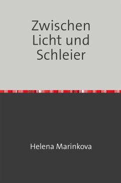 Zwischen Licht und Schleier (eBook, ePUB) - Marinkova, Helena