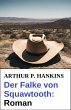 Der Falke von Squawtooth: Roman (eBook,... - Bild 1